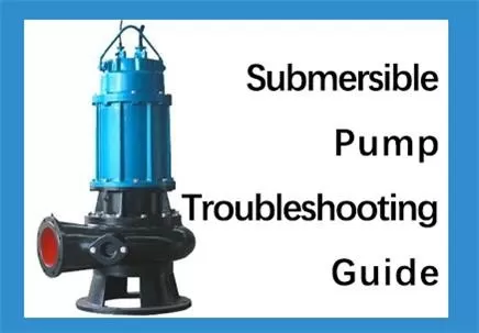 What Are Submersible Pumps and Their Troubleshooting Guide?